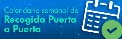 Calendario semanal de recogida Puerta a Puerta